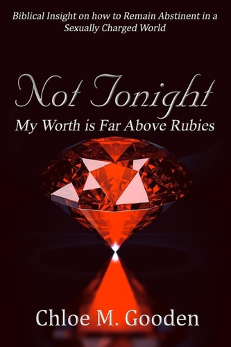 Not Tonight My Worth Is Far Above Rubies