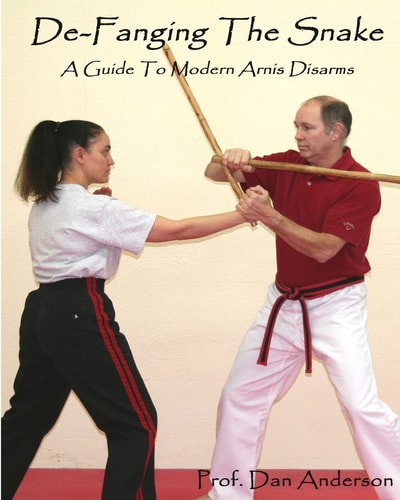 De-Fanging The Snake A Guide To Modern Arnis Disarms
