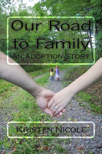 Our Road to Family An Adoption Story