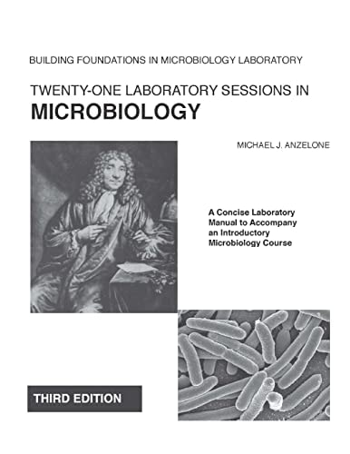 Twenty-One Laboratory Sessions in Microbiology A Concise Laboratory Manual to Accompany an Introductory Microbiology Course