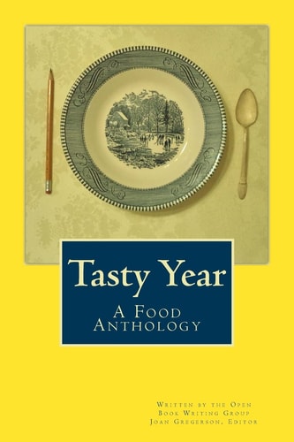 Tasty Year A Food Anthology