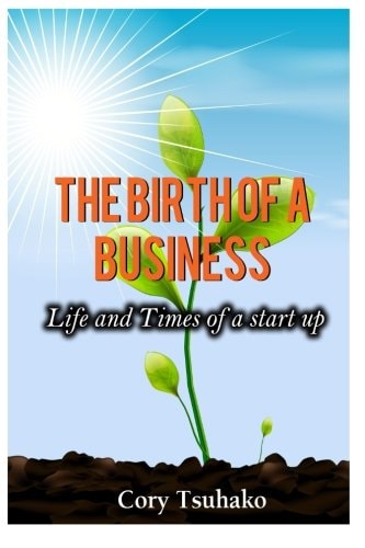 The Birth of a Business Life and Times of a Start-Up