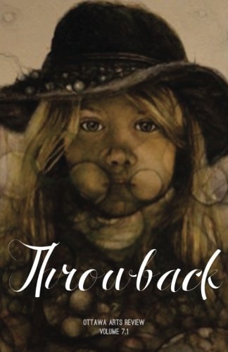 Throwback Ottawa Arts Review, Volume 7. 1