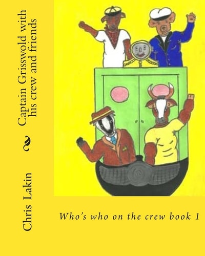 Captain Grisswold with His Crew and Friends Who's Who on the Crew