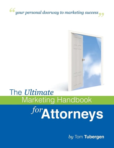 The Ultimate Marketing Workbook for Attorneys and Law Firms Step-By-Step Guide for Creating Successful Law Firm Marketing Campaigns