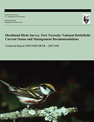 Shrubland Birds Survey Fort Necessity National Battlefield Current Status and Management Recommendations