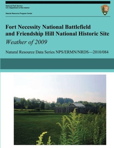 Fort Necessity National Battlefield and Friendship Hill National Historic Site Weather Of 2009