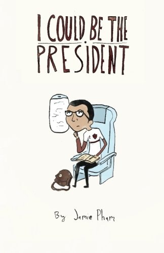 I Could Be The President