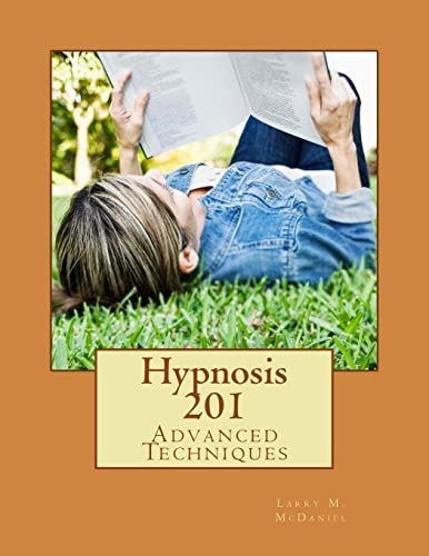 Hypnosis 201 Advanced Techniques