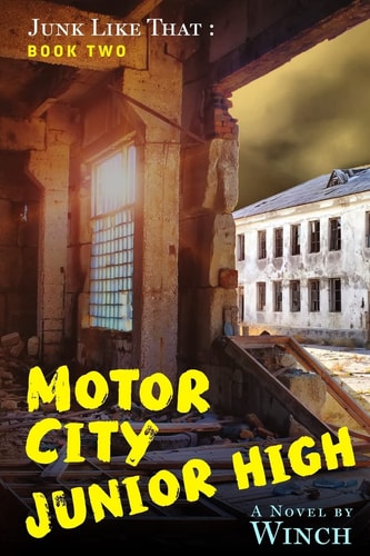 Motor City Junior High Junk Like That (Book Two)
