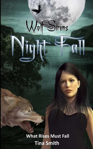 Wolf Sirens Night Fall: What Rises Must Fall