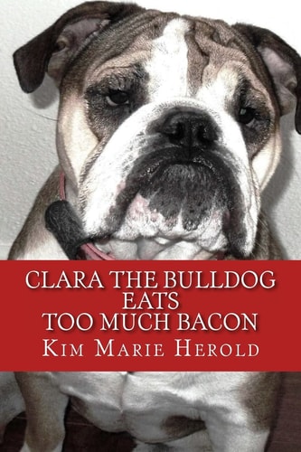 Clara the Bulldog Eats Too Much Bacon