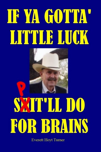If Ya Gotta' Little Luck