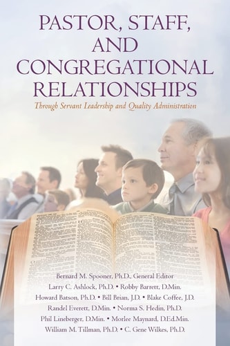 Pastor, Staff, and Congregational Relationships Through Servant Leadership and Quality Administration