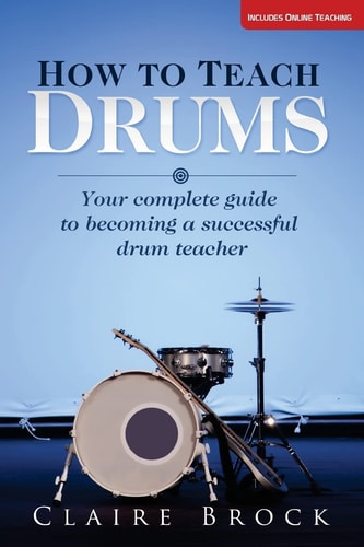 How to Teach Drums Your Complete Guide to Becoming a Successful Drum Teacher