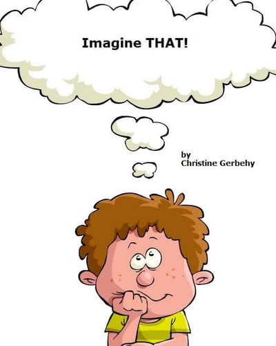 Imagine That! Who Are YOU Today?