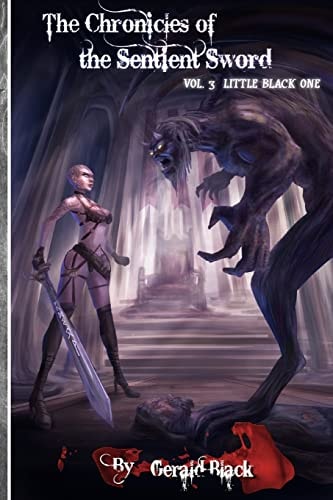 Little Black One Chronicles of the Sentient Sword Vol 3