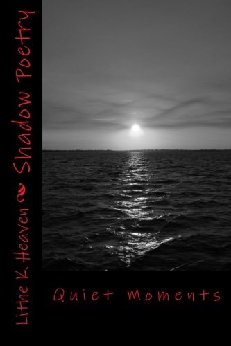 Shadow Poetry Quiet Moments