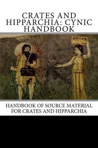 Crates and Hipparchia Cynic Handbook
