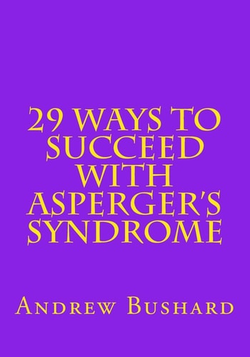 29 Ways to Succeed with Asperger's Syndrome
