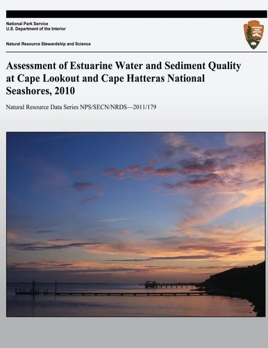 Assessment of Estuarine Water and Sediment Quality at Cape Lookout and Cape Hatteras National Seashores, 2010