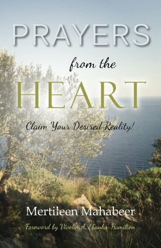 Prayers from the Heart Claim Your Desired Reality!