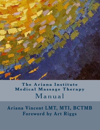The Ariana Institute Medical Massage Therapy Manual