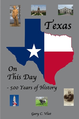 Texas on this Day 500 Years of History