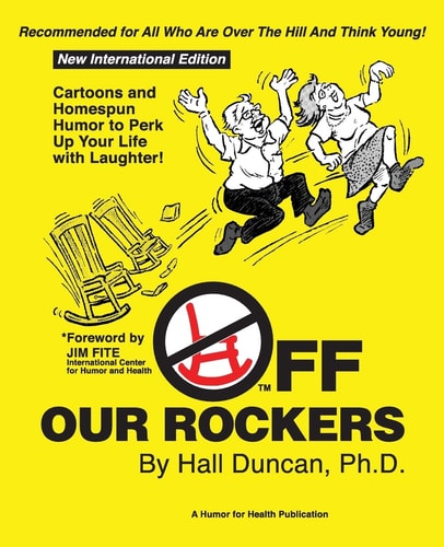 Off Our Rockers Cartoons and Homespun Humor to Perk Up Your Life with Laughter!