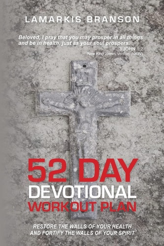 52 Day Devotional Workout Plan Restore The Walls Of Your Health And Fortify The Walls of Your Spirit