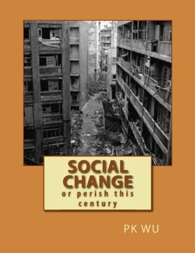 Social Change Or Perish This Century