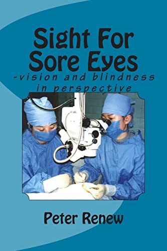 Sight For Sore Eyes -vision and Blindness in Perspective