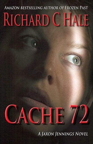 Cache 72 A Jaxon Jennings Novel