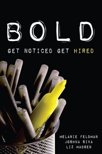 Bold Get Noticed, Get Hired