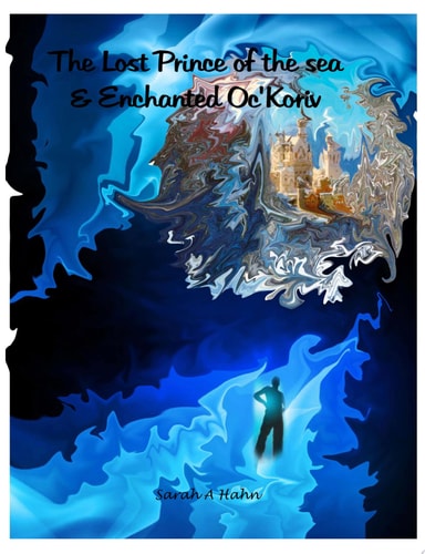 The Lost Prince in the Sea & Enchanted Oc'Koriv