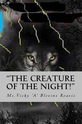 "The Creature of the Night!" "By The Light of a Blue Moon, Danger Prowls and Desire is Inleashed After Dark, Everything Changes...?"