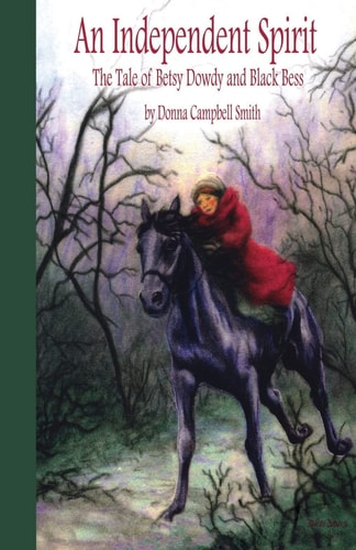 An Independent Spirit The Tale of Betsy Dowdy and Black Bess