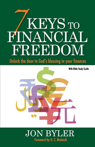 7 Keys to Financial Freedom Unlock the Door to God's Blessing in Your Finances