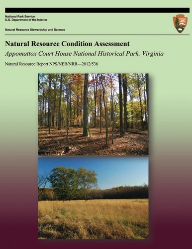 Natural Resource Condition Assessment Appomattox Court House National Park, Virginia