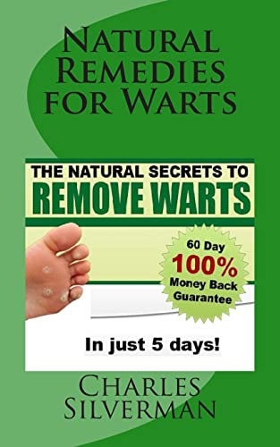 Natural Remedies for Warts The Natural Secrets to Remove Warts in 5 Days!