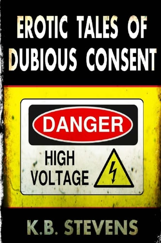 Erotic Tales of Dubious Consent