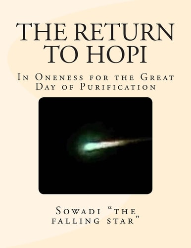 The Return to Hopi In Oneness for the Great Day of Purification