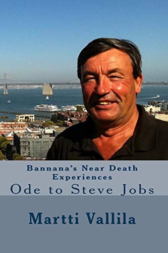 Bannana's Near Death Experiences Ode to Steve Jobs