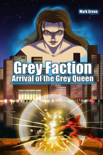 Grey Faction - Arrival of the Grey Queen (2nd Edition)