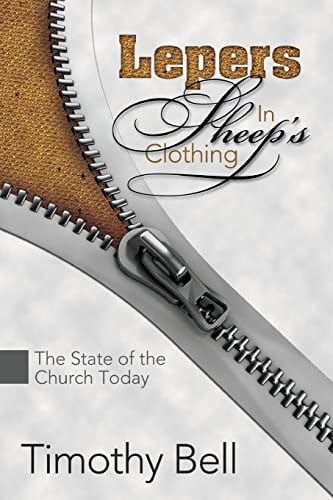 Lepers in Sheep's Clothing The State of the Church Today