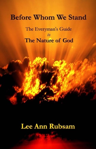 Before Whom We Stand The Everyman's Guide to the Nature of God
