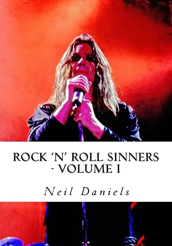 Rock 'N' Roll Sinners - Volume I Rock Scribes on the Rock Press, Rock Music and Rock Stars