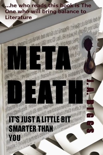 MetaDeath It's Just a Little Bit Smarter Than You