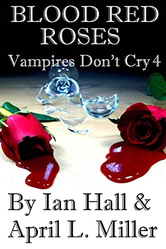 Vampires Don't Cry Book 4 Blood Red Roses