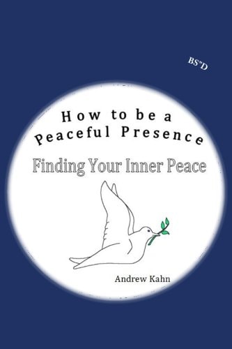 How to Be a Peaceful Presence Finding Your Inner Peace